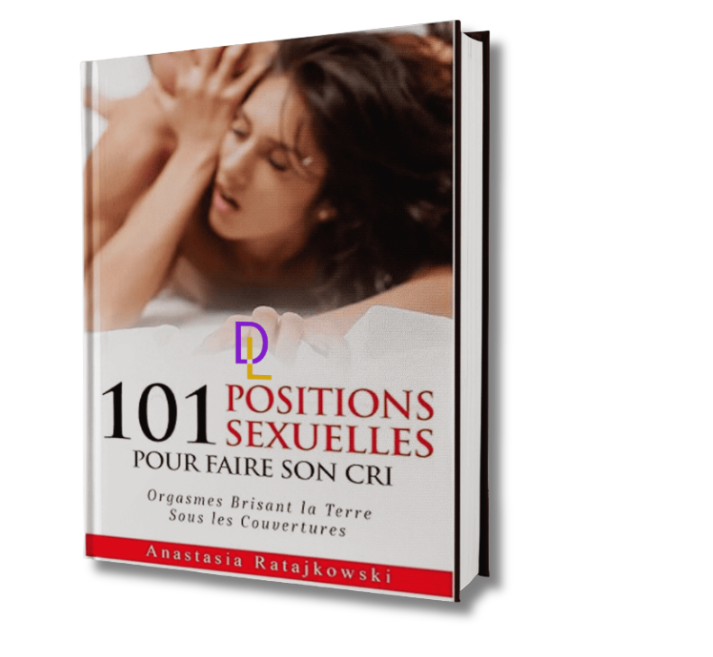 101 Positions sexuelles pour faire son Cri