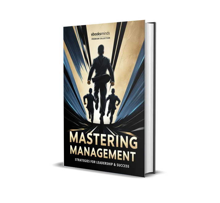 Mastering Management: Strategies for Leadership & Success
