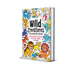 Wild Creatures Coloring Book Fun & Relaxation for All Ages